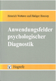 Anwendungsfelder psychologischer Diagnostik - Heinrich Wottawa; Rüdiger Hossiep