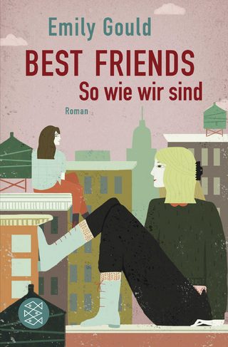 Best Friends - So wie wir sind - Emily Gould
