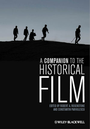 A Companion to the Historical Film - RA Rosenstone