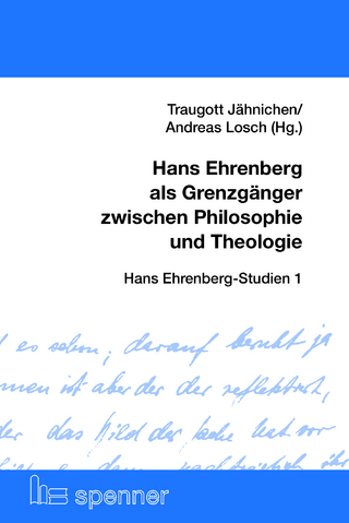Hans Ehrenberg als Grenzgänger zwischen Philosophie und Theologie - Traugott Jähnichen; Andreas Losch