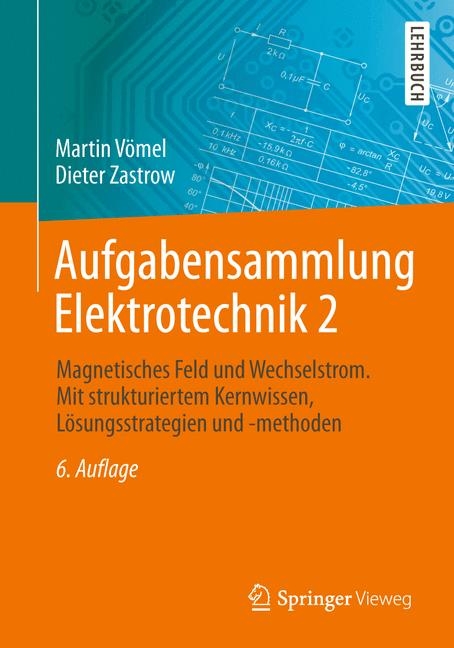 Aufgabensammlung Elektrotechnik 2 - Martin Vömel, Dieter Zastrow