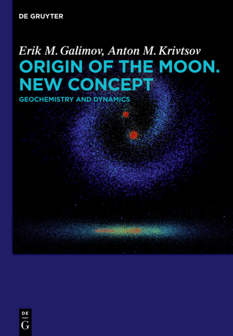 Origin of the Moon. New Concept - Erik M. Galimov, Anton M. Krivtsov