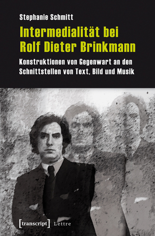 Intermedialität bei Rolf Dieter Brinkmann - Stephanie Schmitt
