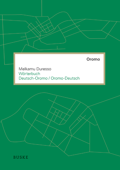 Wörterbuch Oromo–Deutsch / Deutsch–Oromo - Melkamu Duresso