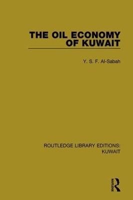The Oil Economy of Kuwait - Y.S.F. Al-Sabah