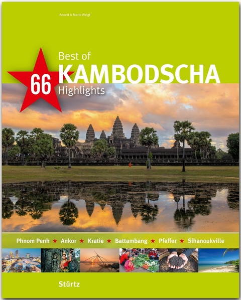 Best of Kambodscha - 66 Highlights - Annett und Mario Weigt