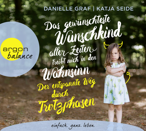 Das gewünschteste Wunschkind aller Zeiten treibt mich in den Wahnsinn - Danielle Graf, Katja Seide