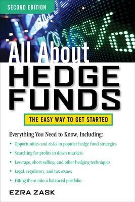 All About Hedge Funds, Fully Revised Second Edition - Ezra Zask