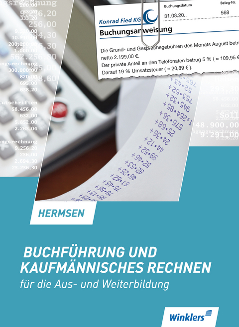 Buchführung und kaufmännisches Rechnen für die Aus- und Weiterbildung - Jürgen Hermsen