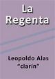 La Regenta Leopoldo Alas Clarín Author