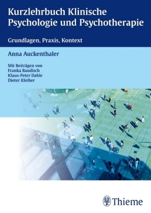 Kurzlehrbuch Klinische Psychologie und Psychotherapie - Anna Auckenthaler
