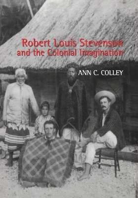 Robert Louis Stevenson and the Colonial Imagination - Ann C. Colley