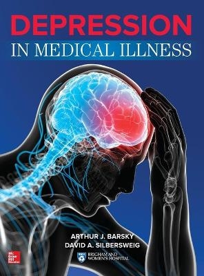 Depression in Medical Illness - Arthur Barsky, David Silbersweig