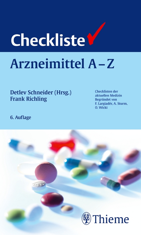 Checkliste Arzneimittel A - Z - Detlev Schneider, Frank Richling