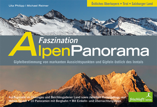 Faszination Alpenpanorama, Band 2 - Uta Philipp; Michael Reimer; Michael Reimer; Katrin Susanne Baur
