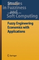 Fuzzy Engineering Economics with Applications - Cengiz Kahraman