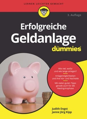 Erfolgreiche Geldanlage für Dummies - Judith Engst, Janne Jörg Kipp