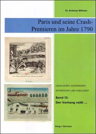 Paris und seine Crash-Premieren im Jahre 1790 - Andreas Wilhelm