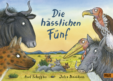 Die hässlichen Fünf - Axel Scheffler, Julia Donaldson