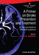 A Primer on Stroke Prevention and Treatment - Larry B. Goldstein