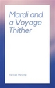 Mardi and a Voyage Thither - Herman Melville