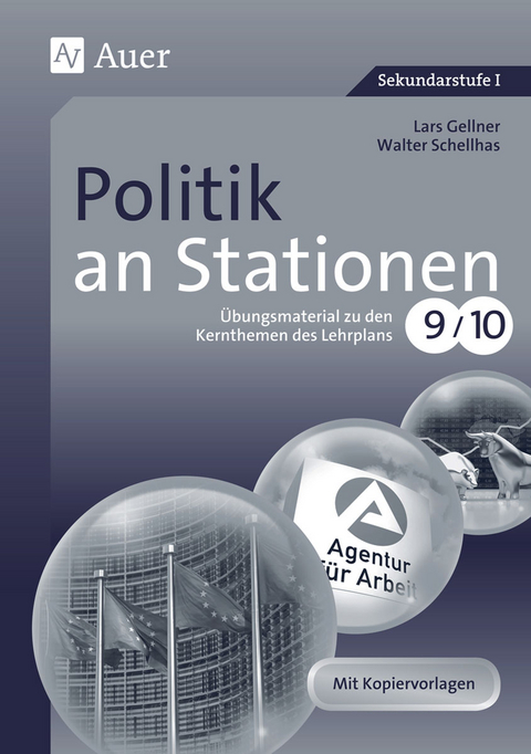 Politik an Stationen 9-10 - Lars Gellner, Walter Schellhas