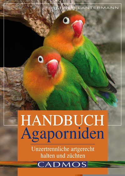 Handbuch Agaporniden - Werner Lantermann