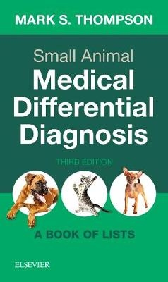 Small Animal Medical Differential Diagnosis - Mark Thompson