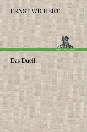Das Duell - Ernst Wichert