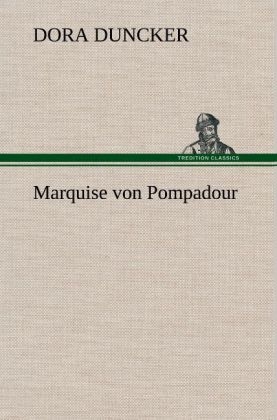 Marquise von Pompadour - Dora Duncker