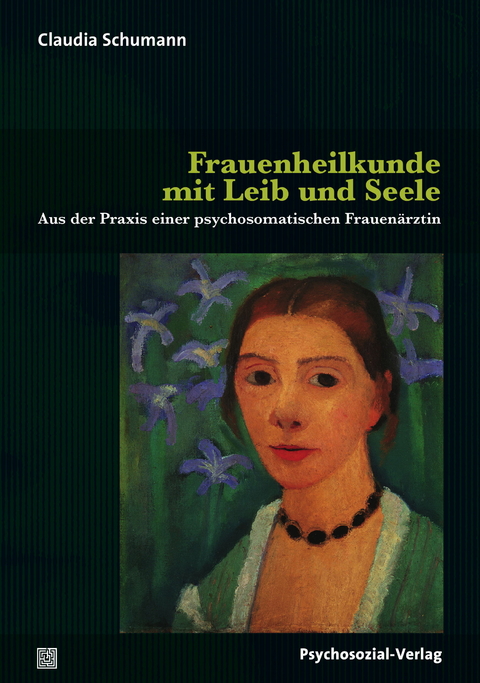 Frauenheilkunde mit Leib und Seele - Claudia Schumann