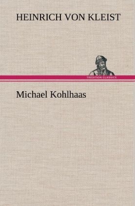 Michael Kohlhaas - Heinrich von Kleist