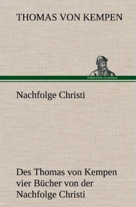 Nachfolge Christi -  Thomas von Kempen