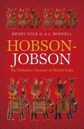 Hobson-Jobson - Henry Yule; A. C. Burnell; Kate Teltscher