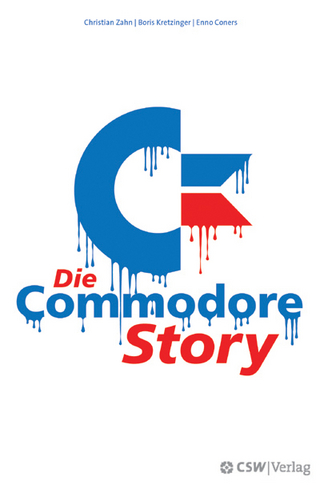 Die Commodore Story - Enno Coners; Rainer Benda; Christian Zahn; Boris Kretzinger