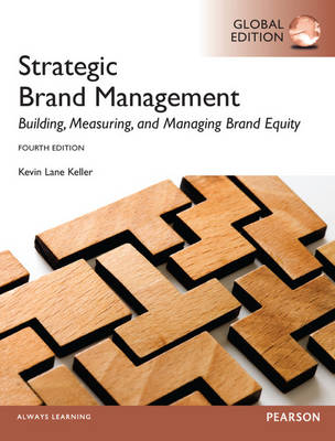 Strategic Brand Management: Global Edition - Kevin Keller