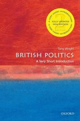 British Politics: A Very Short Introduction - Tony Wright