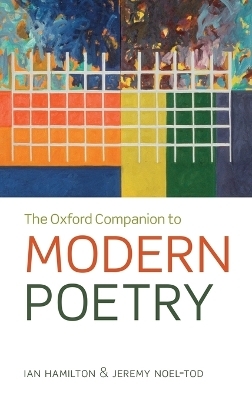 The Oxford Companion to Modern Poetry in English - Jeremy Noel-Tod; Ian Hamilton