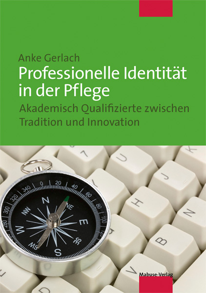 Professionelle Identität in der Pflege - Anke Gerlach