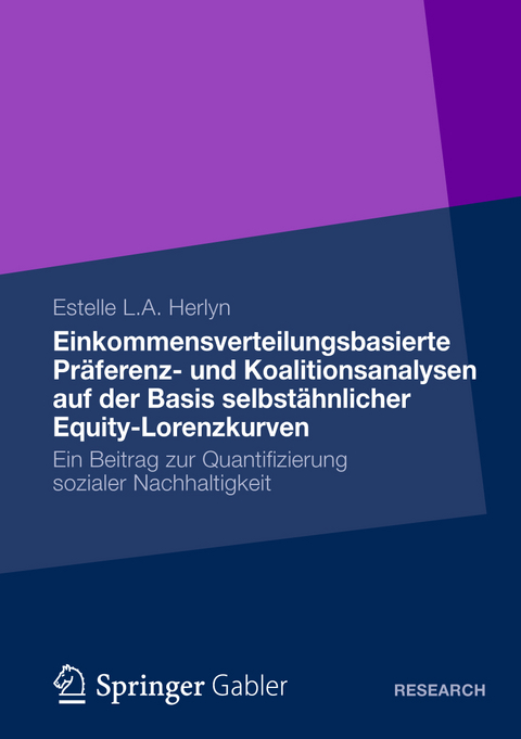 Einkommensverteilungsbasierte Präferenz- und Koalitionsanalysen auf der Basis selbstähnlicher Equity-Lorenzkurven - Estelle L. A. Herlyn