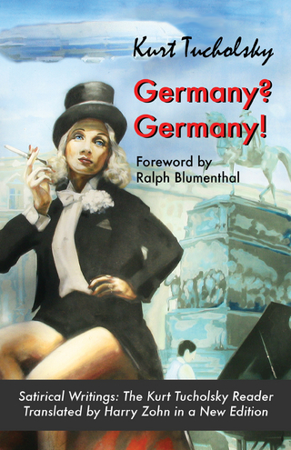 Germany? Germany! - Kurt Tucholsky