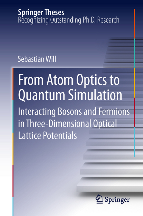From Atom Optics to Quantum Simulation - Sebastian Will
