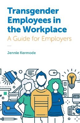 Transgender Employees in the Workplace - Jennie Kermode