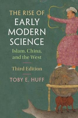 The Rise of Early Modern Science - Toby E. Huff