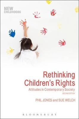 Rethinking Children's Rights - Dr Phil Jones; Dr Sue Welch