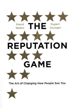 The Reputation Game - David Waller, Rupert Younger