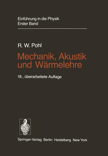 Einführung in die Physik / Mechanik, Akustik und Wärmelehre - Robert W. Pohl