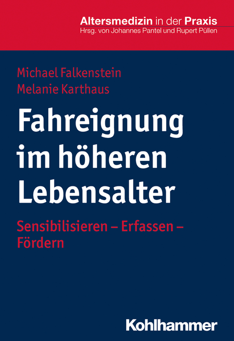 Fahreignung im höheren Lebensalter - Michael Falkenstein, Melanie Karthaus