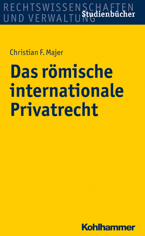 Das römische internationale Privatrecht - Christian Majer