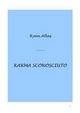 Karma sconosciuto - Ryan Atlas